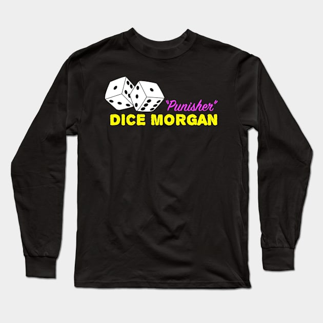 Punisher Dice Morgan Long Sleeve T-Shirt by TalkingTaker